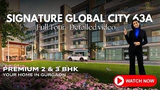 Signature Global City 63A Gurgaon | Premium 2 & 3 BHK Apartments | Sector 63A Real Estate
