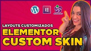 Como Criar LAYOUTS PERSONALIZADOS para Cards de Posts com Elementor Custom Skin (Passo a Passo)