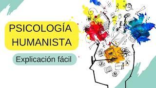 ¿Que es LA PSICOLOGIA HUMANISTA Y COMO ES LA PSICOTERAPIA bajo este enfoque?