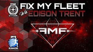 Star Citizen | Fix My Fleet | Edison Trent