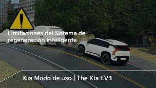 Limitaciones del Sistema de regeneración inteligente｜The Kia EV3