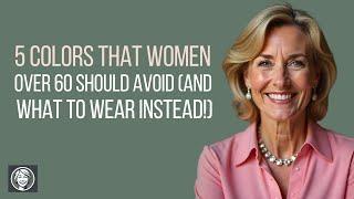 5 Colors That Women Over 60 Should Avoid (And What To Wear Instead!)