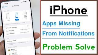 Apps Missing From Notifications Settings On iPhone Problem Solve