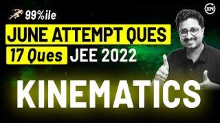 Kinematics June Attempt Solutions | JEE Main 2022 PYQs | Eduniti