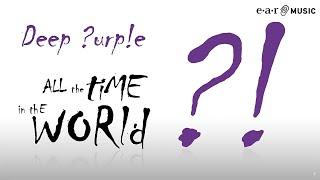 Deep Purple "All The Time in The World" Official Lyric Video (HD) from "NOW What?!"