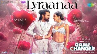 Lyraanaa | Game Changer | Ram Charan | Kiara Advani | Shreya Ghoshal | Karthik | Thaman S | Shankar