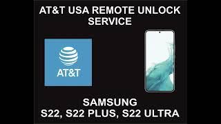 AT&T USA Remote Unlock Service, Samsung S22, Plus, Ultra, 5G