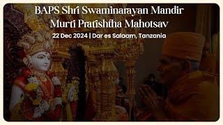 BAPS Shri Swaminarayan Mandir, Murti-Pratishtha Mahotsav, Dar-es-Salaam, Tanzania, 22 Dec 2024