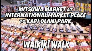 Waikiki Walk | Mitsuwa Marketplace at International Market Place in Waikiki Target to Kapiolani Park