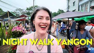 NIGHT Stroll through Yangon MYANMAR with locals l May 2024 (is it DANGEROUS?)