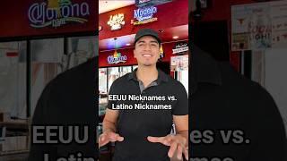 EEUU Nicknames vs. Latino Nicknames  #apodos