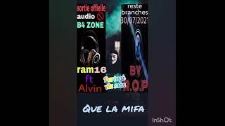 Ram16 ft Alvine son audio B4 Zone