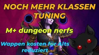 NOCH MEHR KLASSEN ANPASSUNGEN | M+ dungeon nerfs | Wappen kosten reduziert für Alts