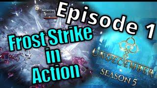 Frost Strike | Zero to Hard Maps Episode 1 | Undecember