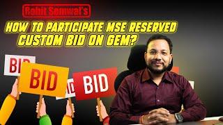 MSE RESERVED Bid Participation - How to Participate Custom Bid on GeM | Custom Bid Participation