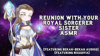 [ASMR Roleplay] Reunion with your Royal Sorcerer Sister ft.@BekahbekahAudiosand@NussoVa [FM4A]