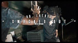 DB.Latrey - Smacked Out (Official Video) Shot By. @MrBvrks (Prod By. @100Raccs_ )