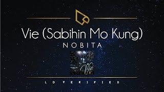 NOBITA | Vie (Sabihin Mo Kung) [Lyric Video]