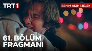 Benim Adım Melek 61. Bölüm Fragmanı