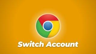 How To Change Account in Chrome