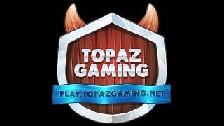 Topaz Gaming Server Intro!! Looking For Staff (OPEN)