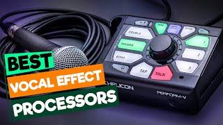 Best Vocal Effect Processors for Studio and Live Performance