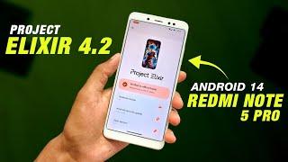 Project Elixir 4.2 Official For Redmi Note 5 Pro | Android 14 QPR2 | Full Detailed Review