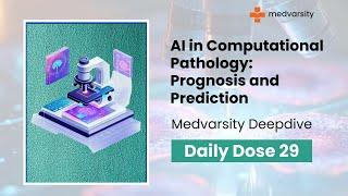 The Future of Pathology: AI’s Impact on Prognosis & Prediction | Medvarsity