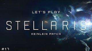 Let's Play Stellaris - Heinlein Patch #17