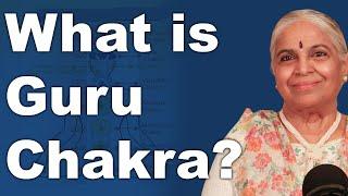 What is Guru Chakra?| Guru SakalaMaa | Place of guru Chakra|