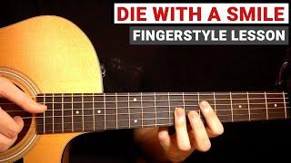 Die With A Smile - Fingerstyle Tutorial (Guitar Lesson)