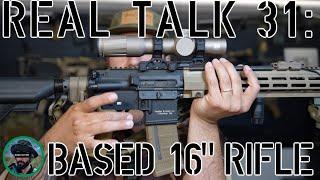 Real Talk 31: 16" Rifles Underrated