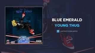 Young Thug - Blue Emerald (AUDIO)