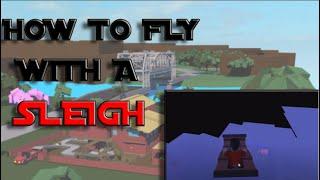 How to Fly With a Sleigh In Lumber Tycoon 2 | No Hacks | No Exploits | 2021