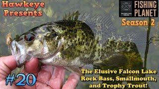 Fishing Planet S2 - Ep. #20: The Elusive Falcon Lake Rock Bass, Smallmouth, & Trophy Trout!