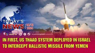 Today's News - 28/12: In first, US THAAD system deployed in Israel  to intercept ballistic missile