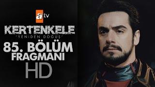 Kertenkele 'Yeniden Doğuş' 85. Bölüm (Final) Fragmanı - atv