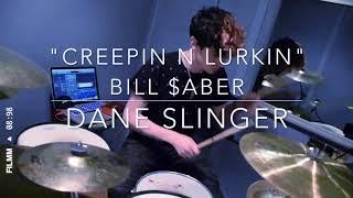 “Creepin n Lurkin” - Bill $aber - Dane Slinger (DRUM COVER)