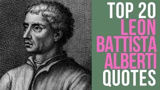 Top 20 Leon Battista Alberti Quotes (Author of On Painting) | Daily-Quotes