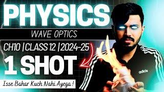 Waves Optics Detailed Oneshot + PYQ Chapter 10 Class 12 Physics CBSE 2024-25  #cbse