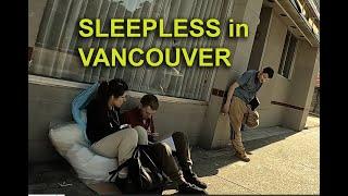 Homeless and Sleepless in Vancouver, Canada - July 1, 2023