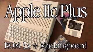 Apple IIc Plus - Installing ROM 5x and Mockingboard 4c+