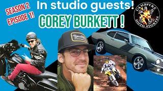 Season 2 Episode 1 Campfire Moto Stories – Featuring Corey Burkett!