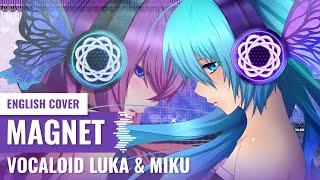 [Yukinami & @Chestil] Magnet ~ Vocaloid ENGLISH COVER