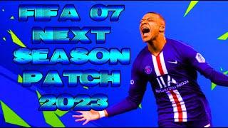 FIFA 07 Next Season Patch 2023 Version 1  Subscribe to get this Patch for Free Now!