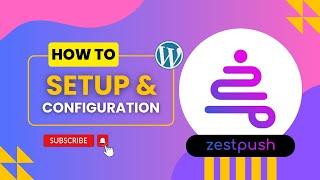 ZestPush Free Push Notification Plugin Setup & Configuration on WordPress | Step-by-Step Guide