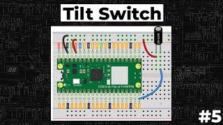 Tilt Switch   Raspberry Pi Pico Tutorial