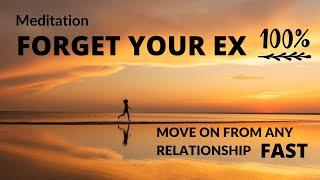 Forget your ex FOREVER. 100%! Technique to mentally and emotionally break off from any relationship.