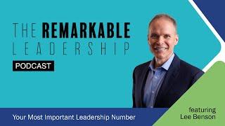 Your Most Important Leadership Number with Lee Benson