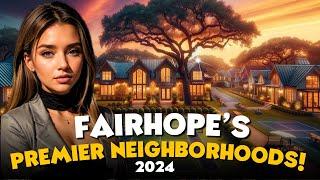 Top 3 MUST SEE Fairhope, Alabama Neighborhoods!